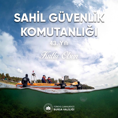 Vali Erol Ayyıldız'ın “Sahil Güvenlik Komutanlığı’nın 43. Kuruluş Yıl Dönümü” Mesajı